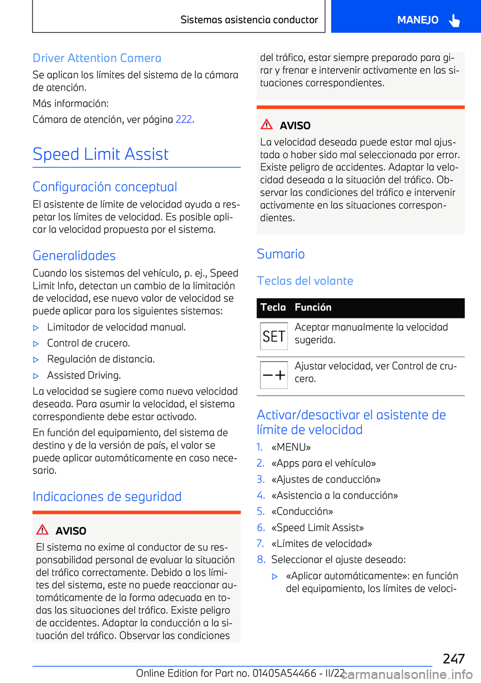 BMW IX 2022  Manuales de Empleo (in Spanish) Driver Attention Camera
Se aplican los l