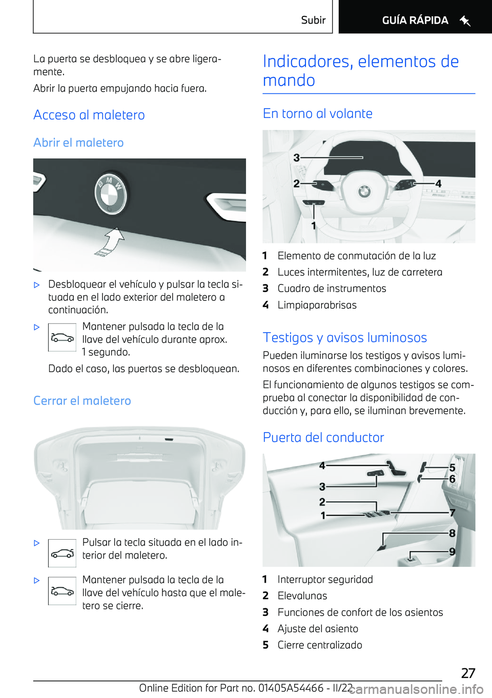 BMW IX 2022 Manuales de Empleo (in Spanish) La puerta se desbloquea y se abre ligera BMW IX 2022 Manuales de Empleo (in Spanish) La puerta se desbloquea y se abre ligera