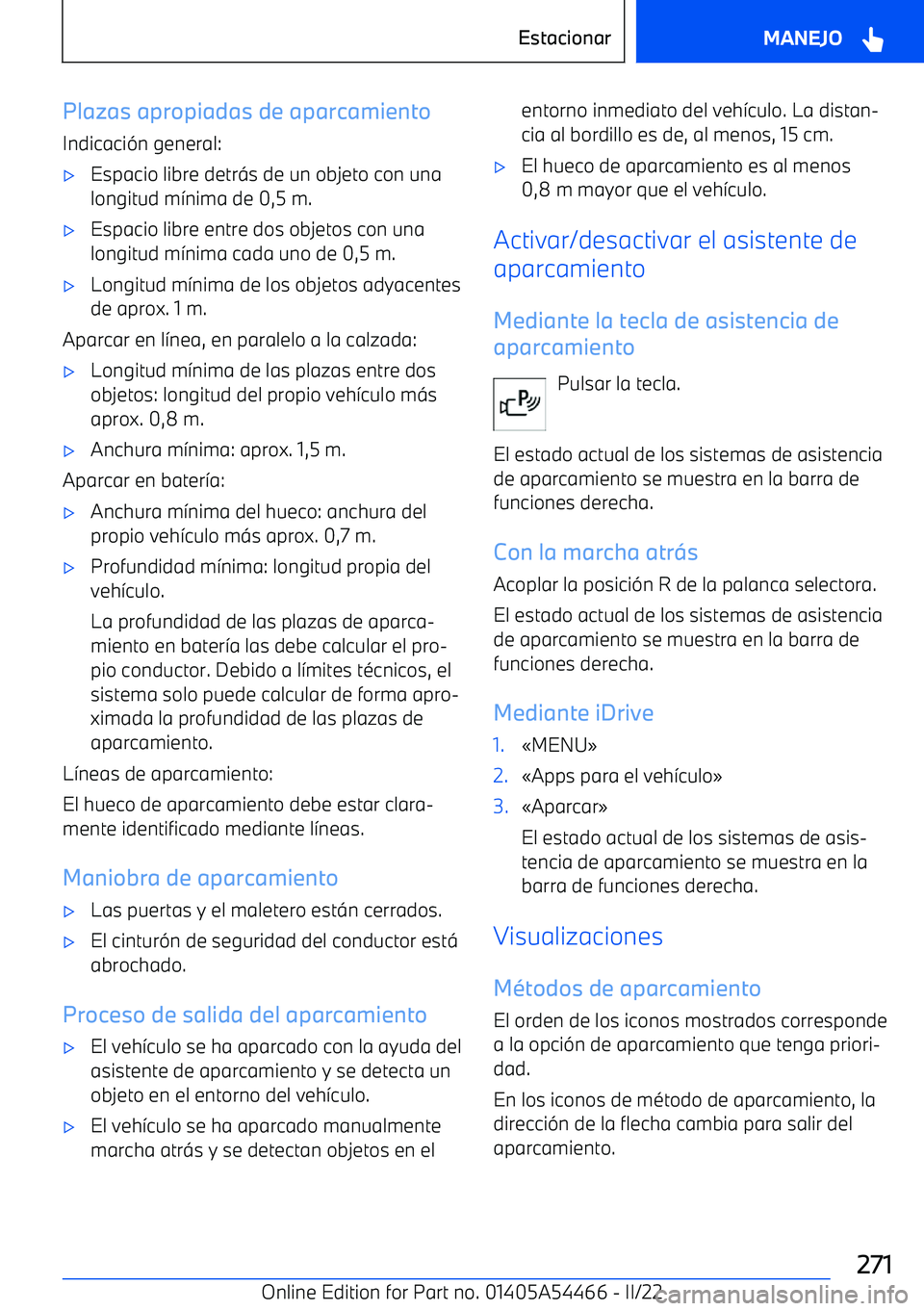 BMW IX 2022  Manuales de Empleo (in Spanish) Plazas apropiadas de aparcamiento
Indicaci