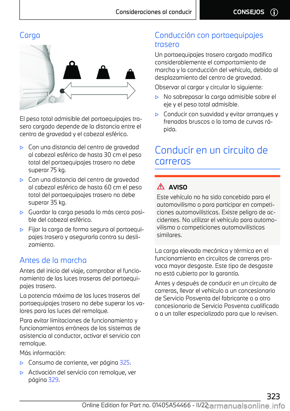 BMW IX 2022  Manuales de Empleo (in Spanish) Carga
El peso total admisible del portaequipajes tra