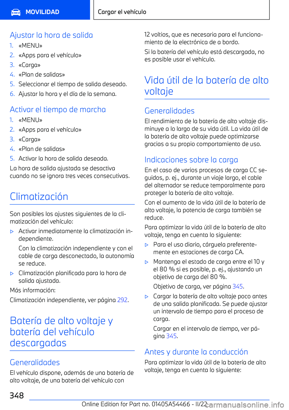 BMW IX 2022 Manuales de Empleo (in Spanish) Ajustar la hora de salida1. BMW IX 2022 Manuales de Empleo (in Spanish) Ajustar la hora de salida1.