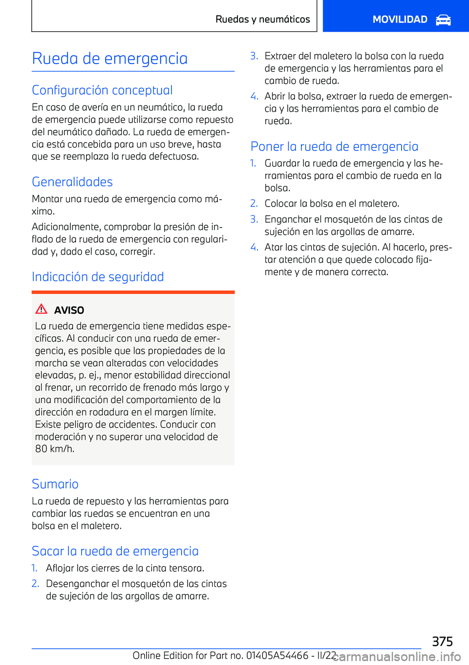 BMW IX 2022 Manuales de Empleo (in Spanish) Rueda de emergencia
Configuraci BMW IX 2022 Manuales de Empleo (in Spanish) Rueda de emergencia
Configuraci