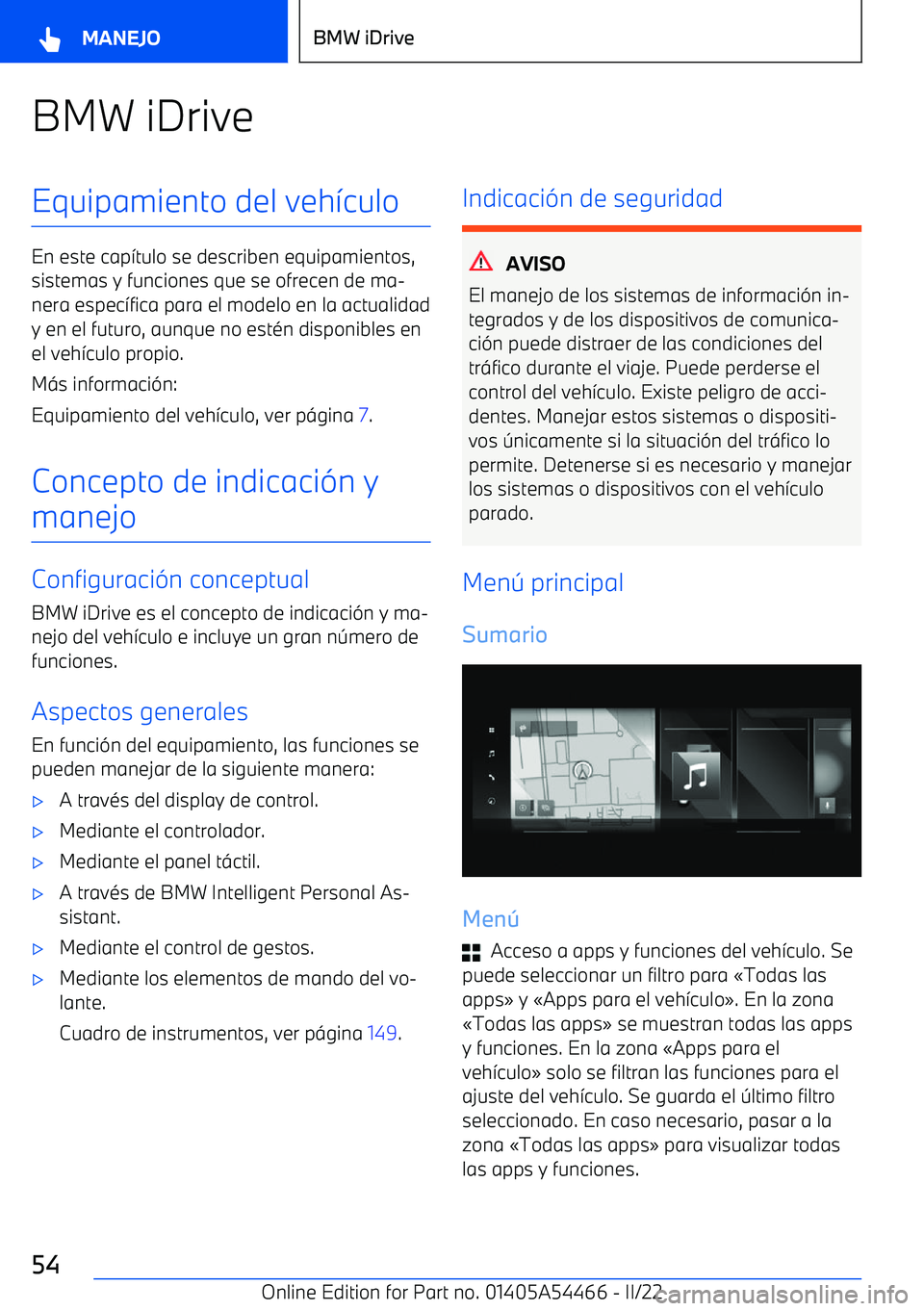 BMW IX 2022 Manuales de Empleo (in Spanish) BMW iDriveEquipamiento del veh BMW IX 2022 Manuales de Empleo (in Spanish) BMW iDriveEquipamiento del veh