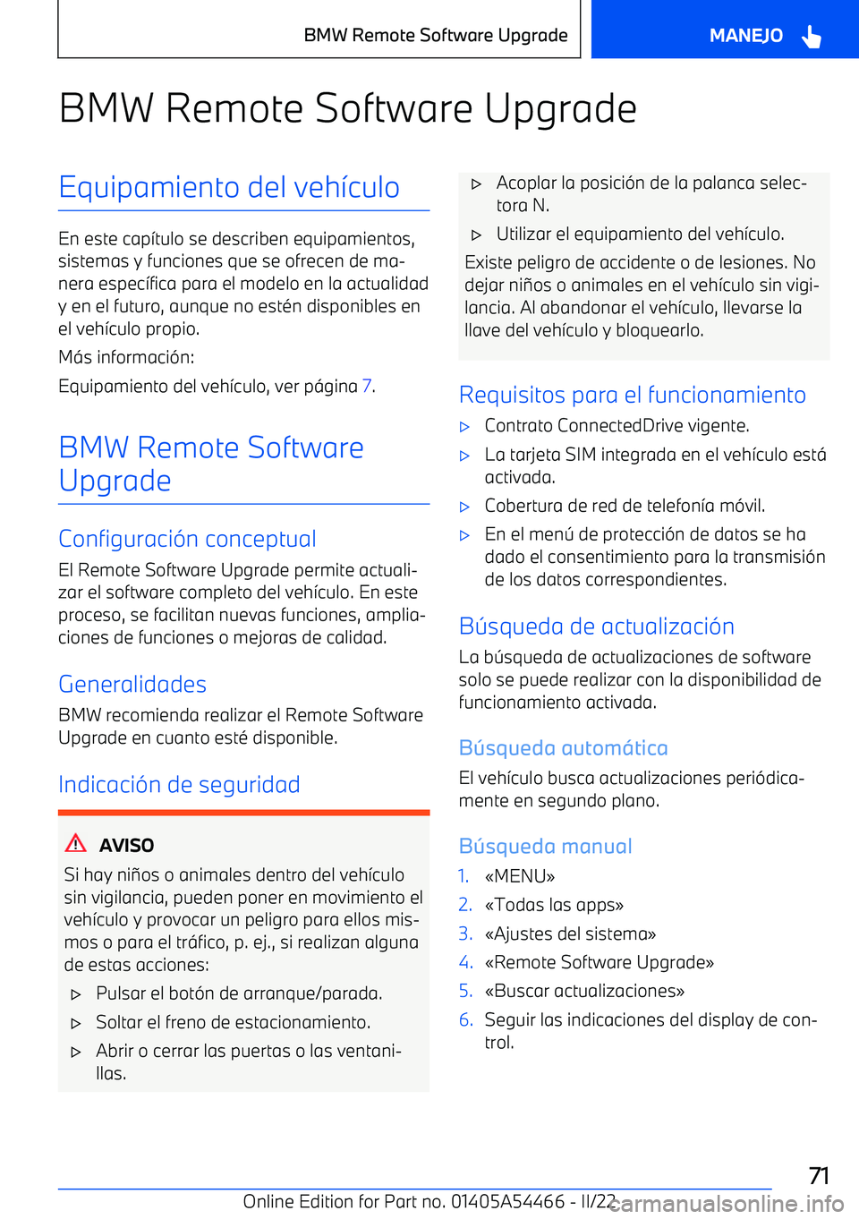 BMW IX 2022 Manuales de Empleo (in Spanish) BMW Remote Software UpgradeEquipamiento del veh BMW IX 2022 Manuales de Empleo (in Spanish) BMW Remote Software UpgradeEquipamiento del veh