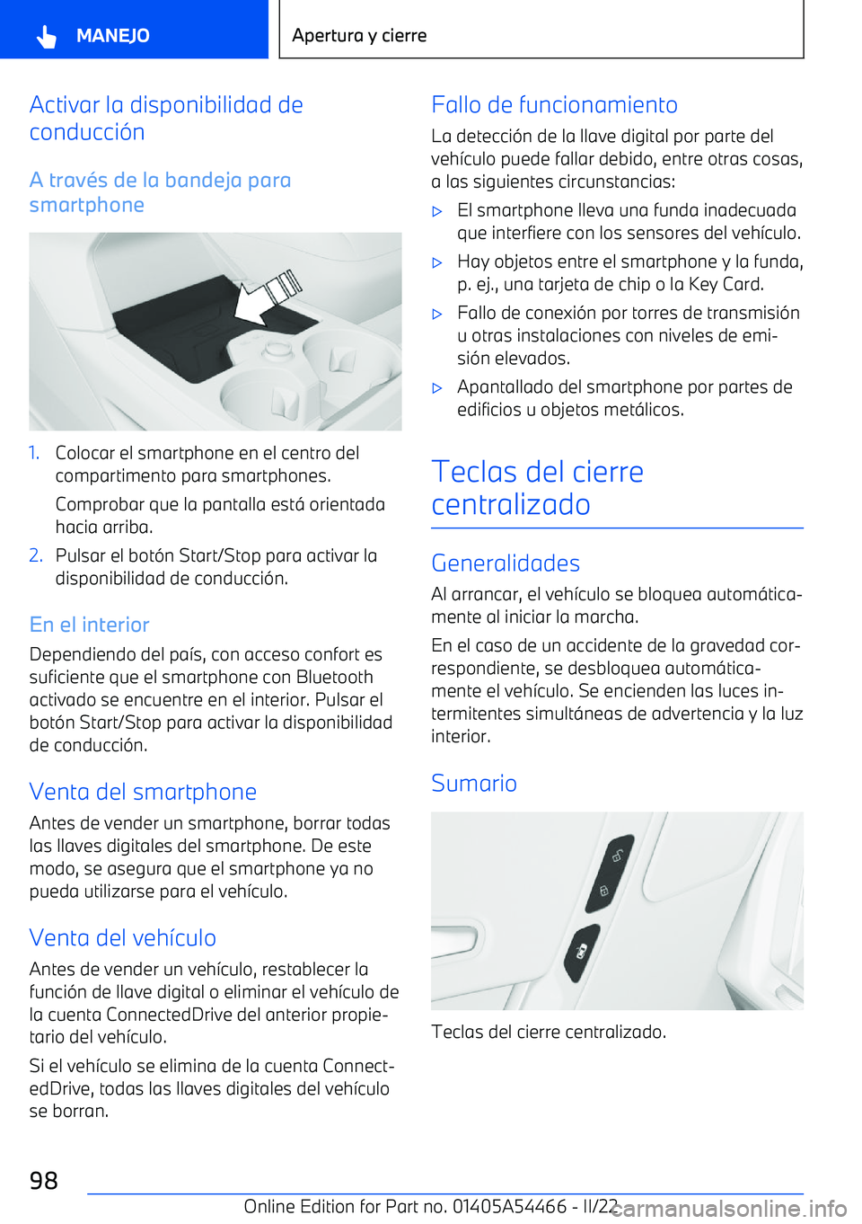 BMW IX 2022  Manuales de Empleo (in Spanish) Activar la disponibilidad de
conducci