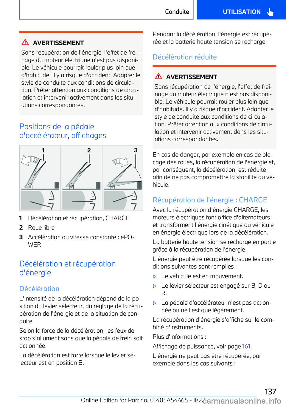 BMW IX 2022 Notices Demploi (in French) AVERTISSEMENT
Sans récupération de l BMW IX 2022 Notices Demploi (in French) AVERTISSEMENT
Sans récupération de l