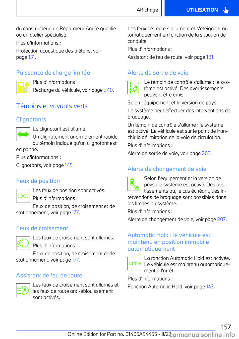 BMW IX 2022 Notices Demploi (in French) du constructeur, un Réparateur Agréé qualifié
ou un atelier spécialisé.
Plus d BMW IX 2022 Notices Demploi (in French) du constructeur, un Réparateur Agréé qualifié
ou un atelier spécialisé.
Plus d
