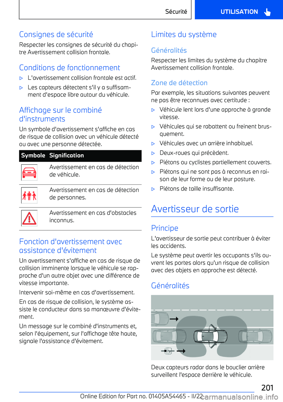 BMW IX 2022 Notices Demploi (in French) Consignes de sécurité
Respecter les consignes de sécurité du chapi BMW IX 2022 Notices Demploi (in French) Consignes de sécurité
Respecter les consignes de sécurité du chapi