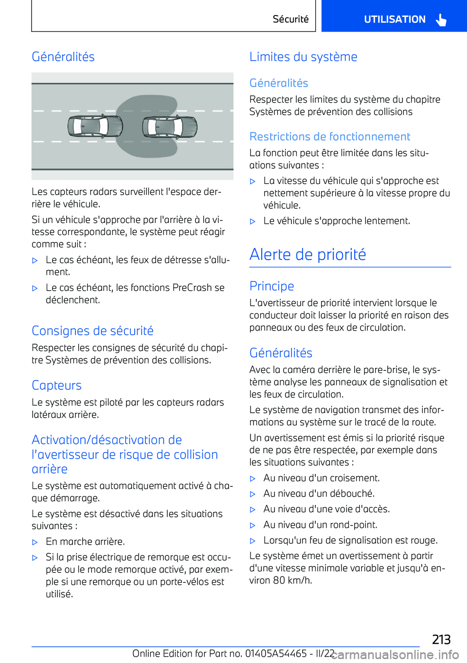 BMW IX 2022 Notices Demploi (in French) Généralités
Les capteurs radars surveillent l BMW IX 2022 Notices Demploi (in French) Généralités
Les capteurs radars surveillent l