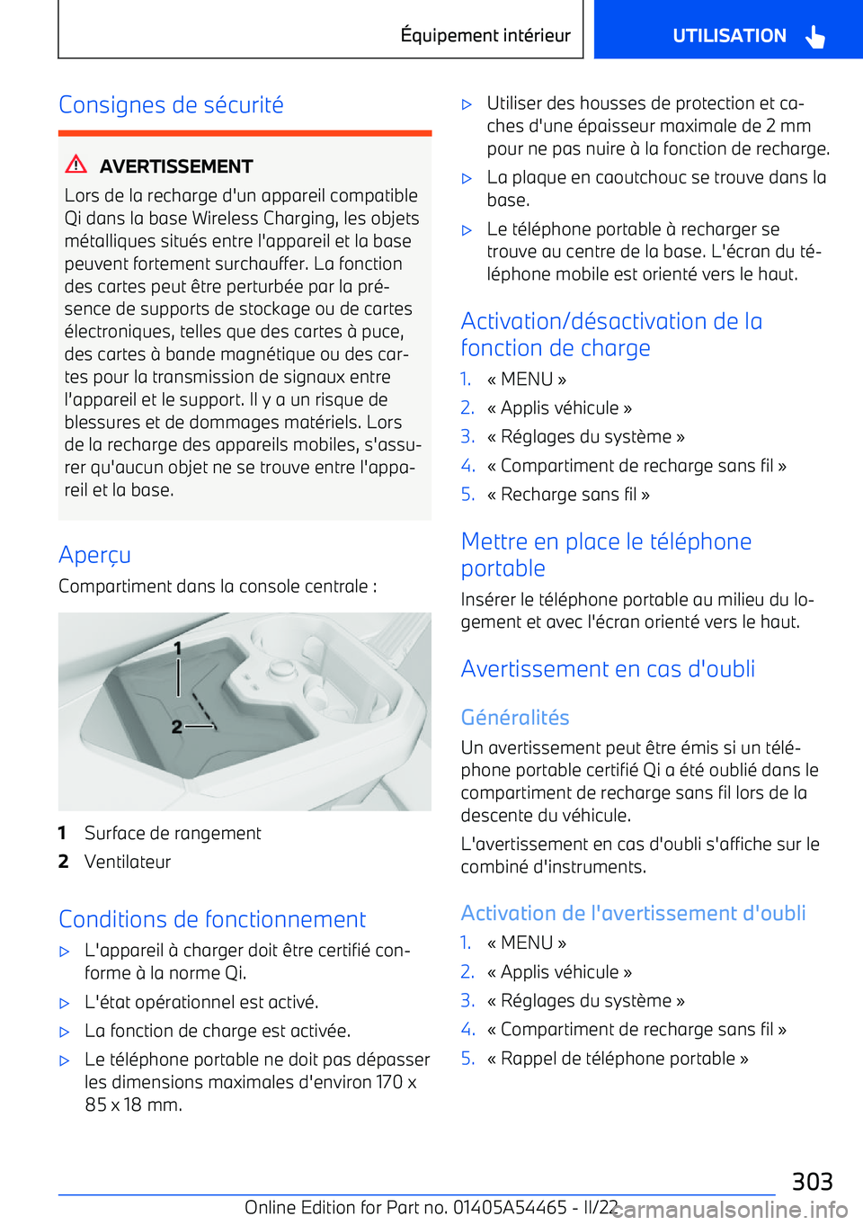 BMW IX 2022 Notices Demploi (in French) Consignes de sécurité
AVERTISSEMENT
Lors de la recharge d BMW IX 2022 Notices Demploi (in French) Consignes de sécurité
AVERTISSEMENT
Lors de la recharge d