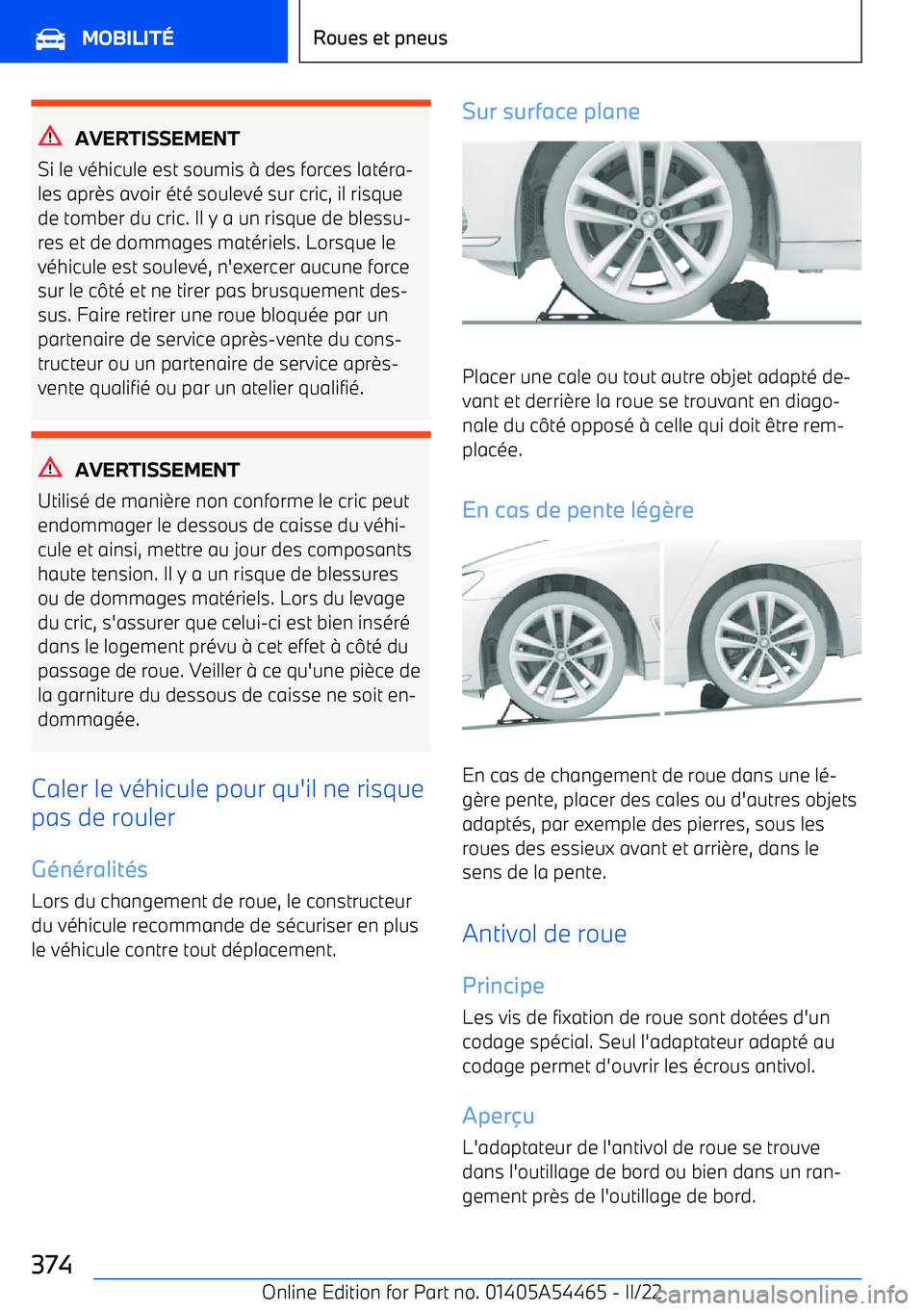 BMW IX 2022 Notices Demploi (in French) AVERTISSEMENT
Si le véhicule est soumis BMW IX 2022 Notices Demploi (in French) AVERTISSEMENT
Si le véhicule est soumis
