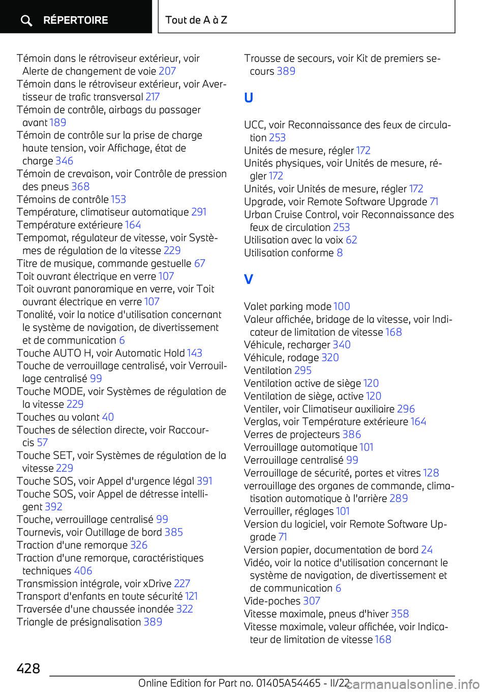 BMW IX 2022  Notices Demploi (in French) Témoin dans le rétroviseur extérieur, voirAlerte de changement de voie  207 
Témoin dans le rétroviseur extérieur, voir Aver