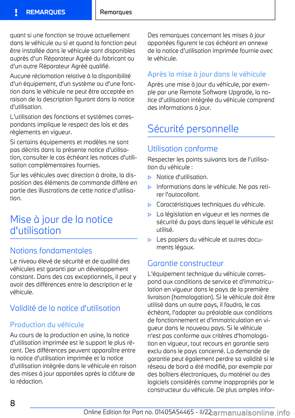 BMW IX 2022 Notices Demploi (in French) quant si une fonction se trouve actuellementdans le véhicule ou si et quand la fonction peutêtre installée dans le véhicule sont disponibles
aupr BMW IX 2022 Notices Demploi (in French) quant si une fonction se trouve actuellementdans le véhicule ou si et quand la fonction peutêtre installée dans le véhicule sont disponibles
aupr