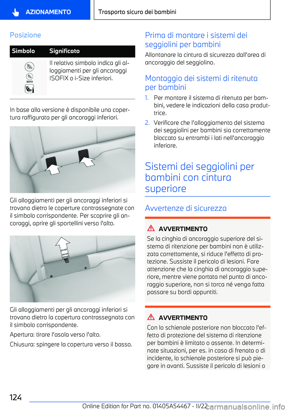 BMW IX 2022  Libretti Di Uso E manutenzione (in Italian) PosizioneSimboloSignificatoIl relativo simbolo indica gli al