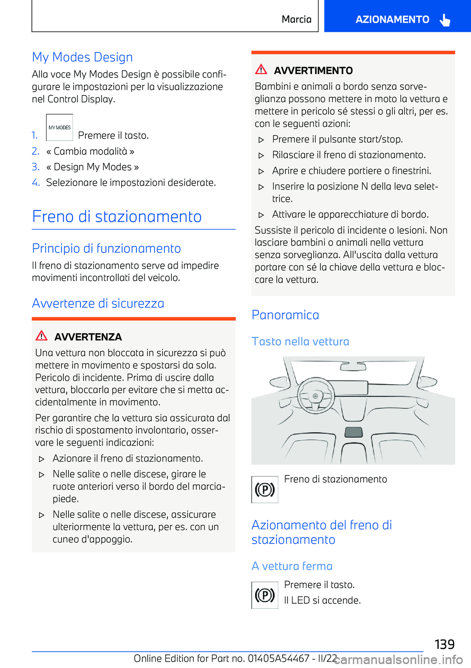 BMW IX 2022  Libretti Di Uso E manutenzione (in Italian) My Modes Design
Alla voce My Modes Design 