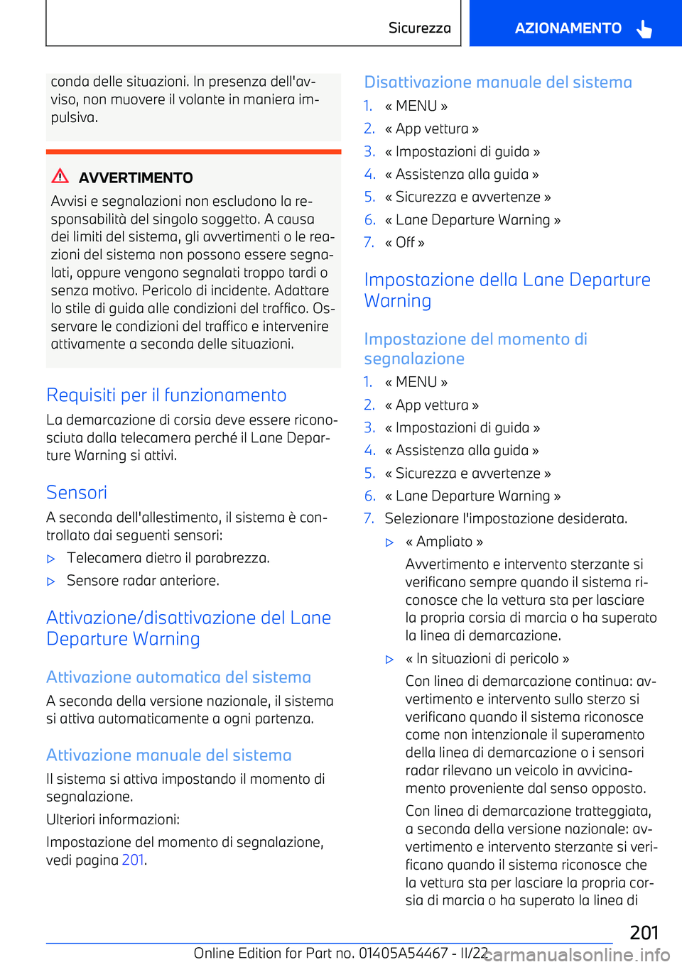 BMW IX 2022  Libretti Di Uso E manutenzione (in Italian) conda delle situazioni. In presenza dell