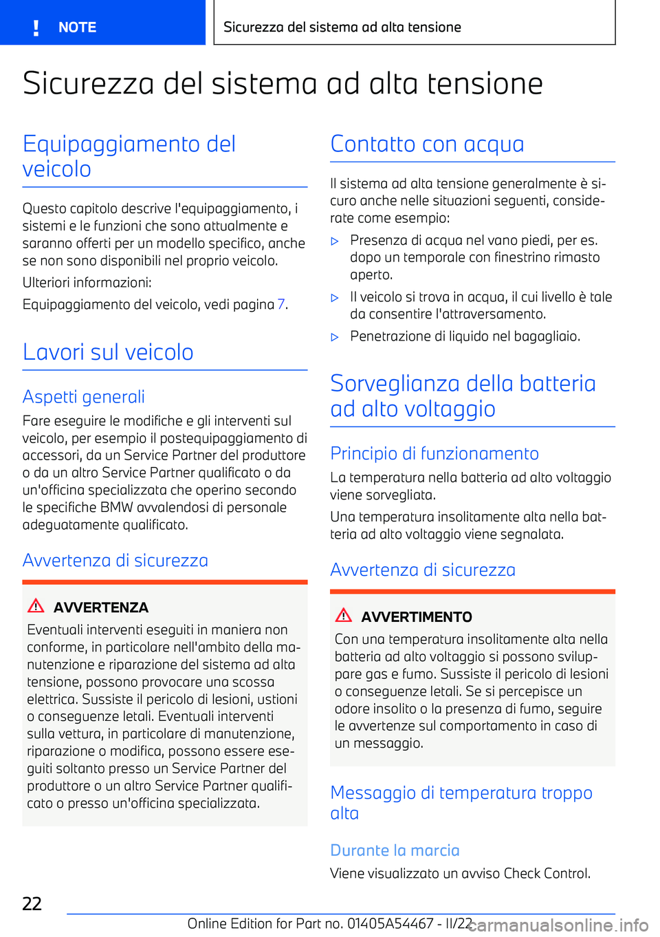 BMW IX 2022 Libretti Di Uso E manutenzione (in Italian) Sicurezza del sistema ad alta tensioneEquipaggiamento del
veicolo
Questo capitolo descrive l BMW IX 2022 Libretti Di Uso E manutenzione (in Italian) Sicurezza del sistema ad alta tensioneEquipaggiamento del
veicolo
Questo capitolo descrive l