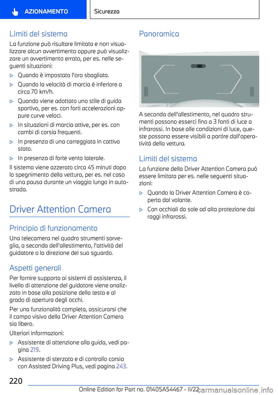 BMW IX 2022  Libretti Di Uso E manutenzione (in Italian) Limiti del sistema
La funzione pu