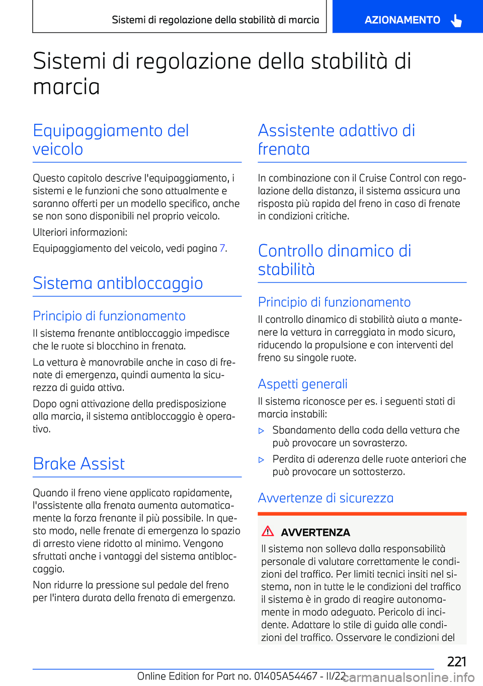 BMW IX 2022  Libretti Di Uso E manutenzione (in Italian) Sistemi di regolazione della stabilit