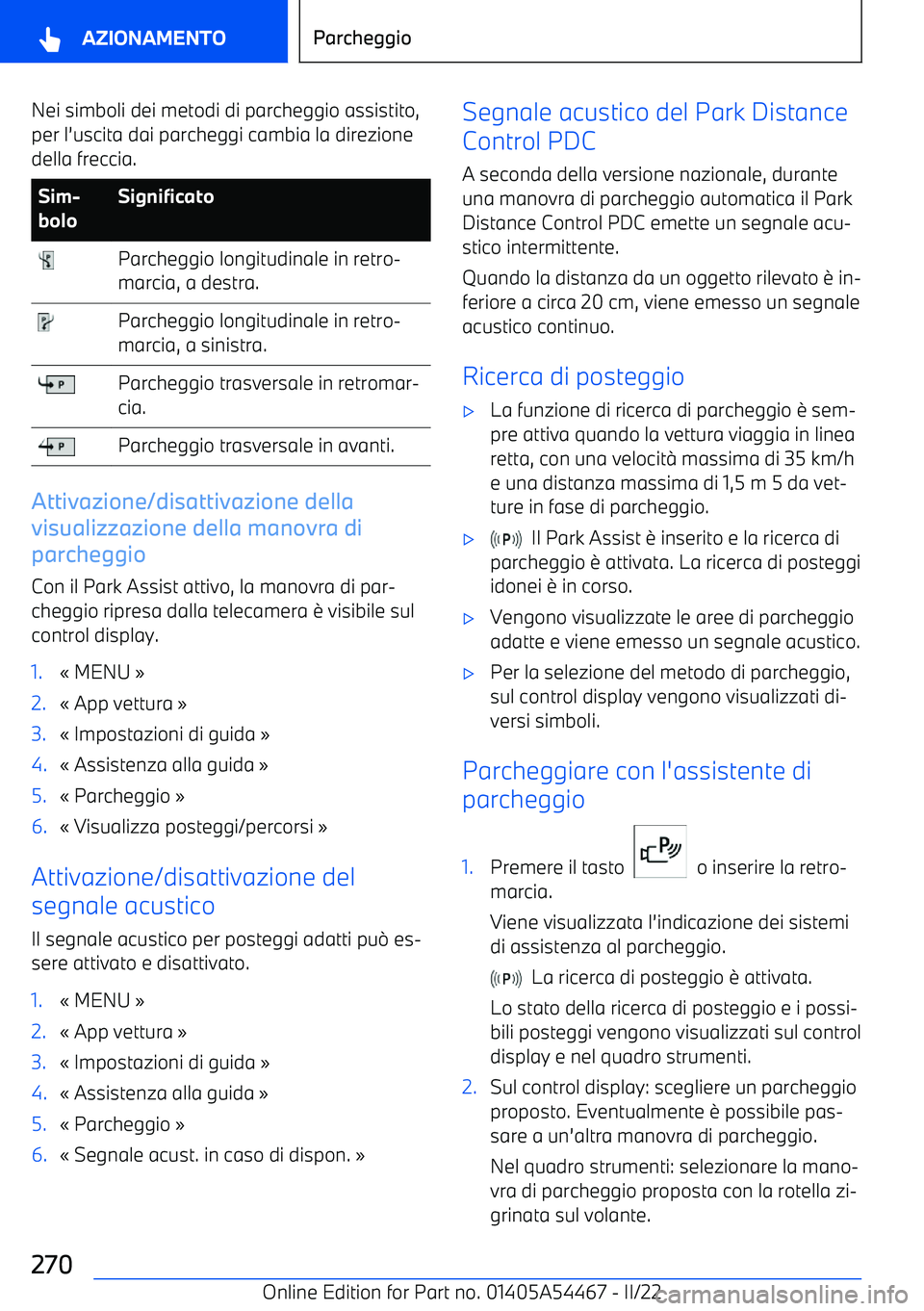 BMW IX 2022  Libretti Di Uso E manutenzione (in Italian) Nei simboli dei metodi di parcheggio assistito,per l
