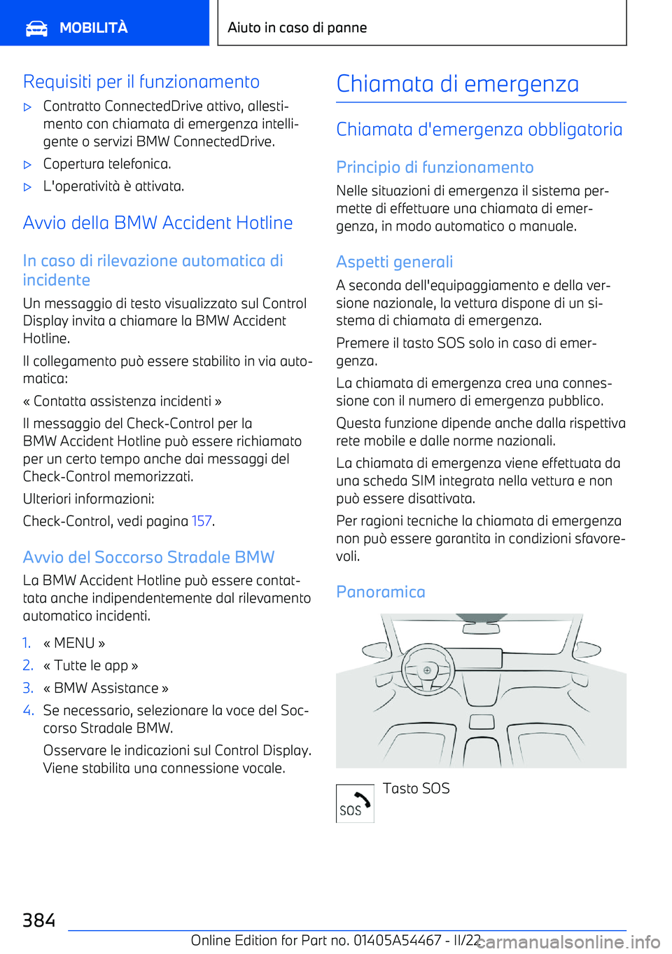 BMW IX 2022 Libretti Di Uso E manutenzione (in Italian) Requisiti per il funzionamento BMW IX 2022 Libretti Di Uso E manutenzione (in Italian) Requisiti per il funzionamento