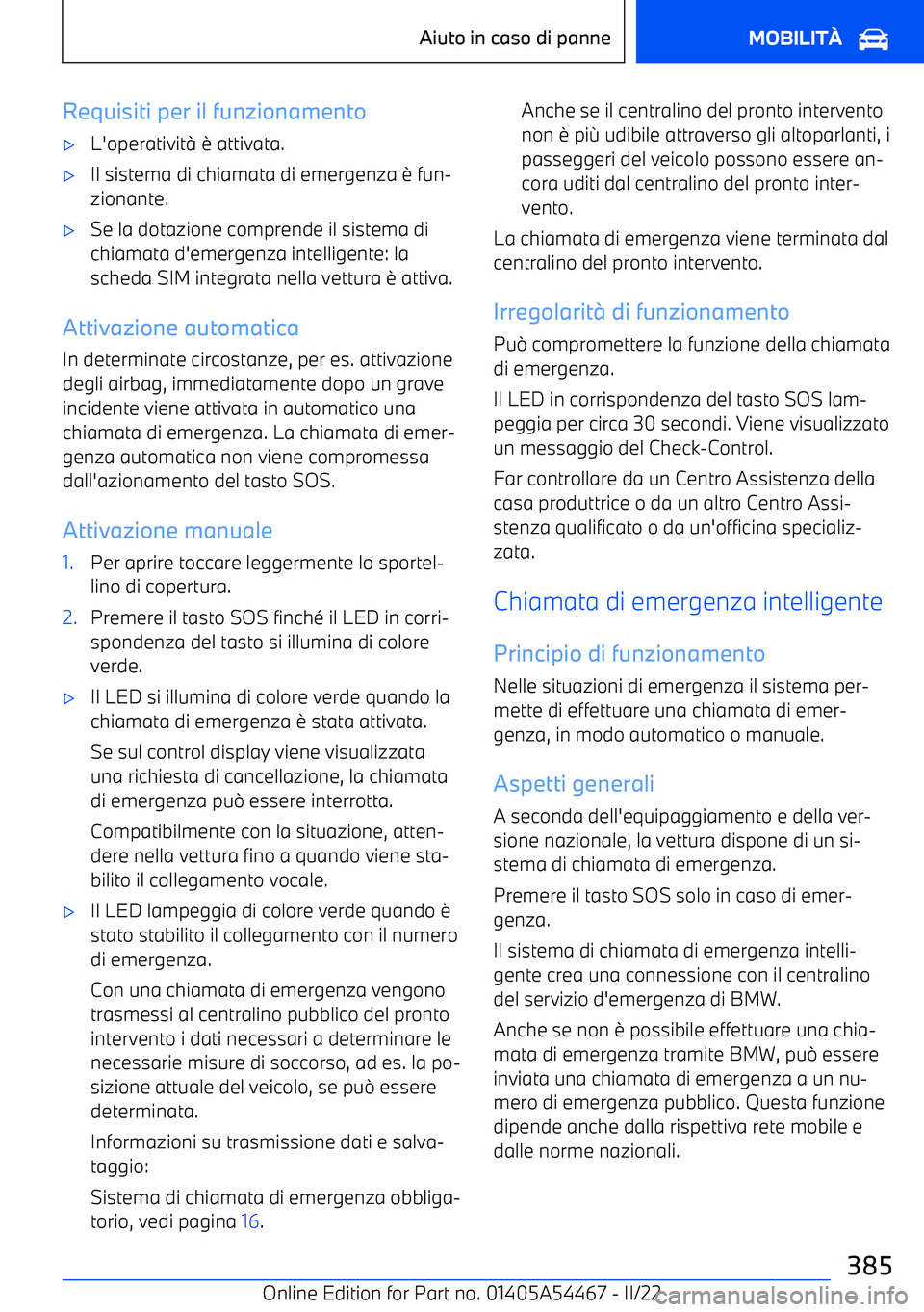 BMW IX 2022 Libretti Di Uso E manutenzione (in Italian) Requisiti per il funzionamento BMW IX 2022 Libretti Di Uso E manutenzione (in Italian) Requisiti per il funzionamento