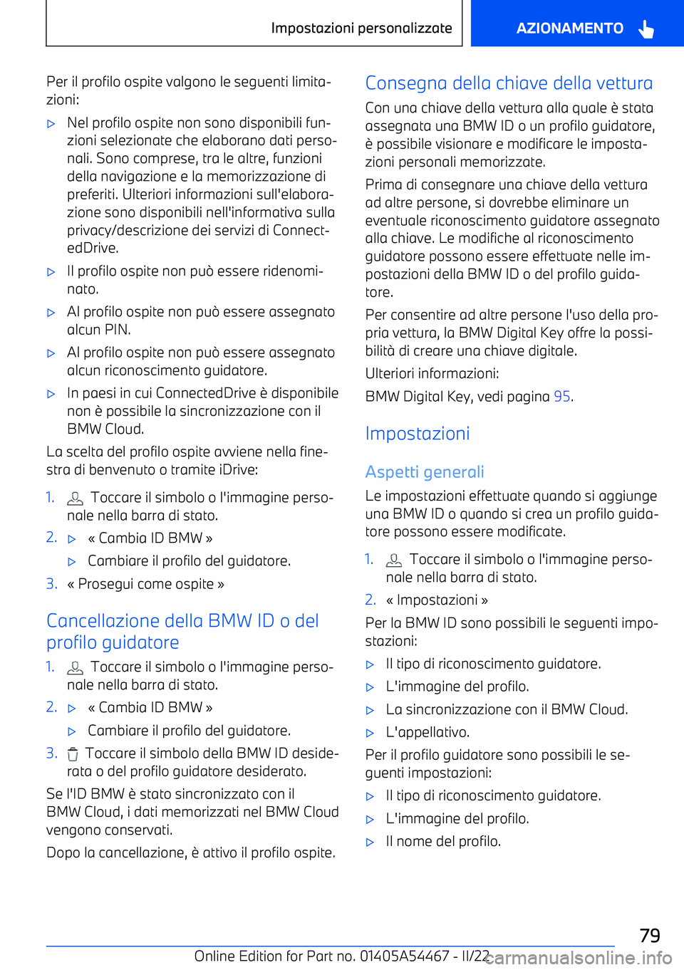 BMW IX 2022 Libretti Di Uso E manutenzione (in Italian) Per il profilo ospite valgono le seguenti limita BMW IX 2022 Libretti Di Uso E manutenzione (in Italian) Per il profilo ospite valgono le seguenti limita