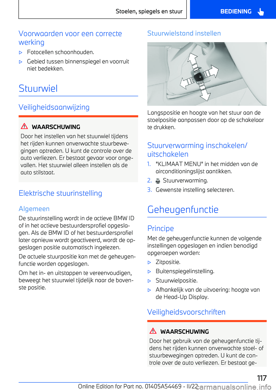 BMW IX 2022 Instructieboekjes (in Dutch) Voorwaarden voor een correcte
werking BMW IX 2022 Instructieboekjes (in Dutch) Voorwaarden voor een correcte
werking