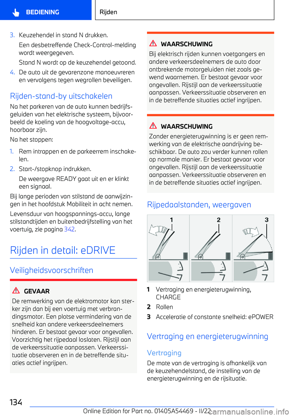 BMW IX 2022 Instructieboekjes (in Dutch) 3.Keuzehendel in stand N drukken.
Een desbetreffende Check BMW IX 2022 Instructieboekjes (in Dutch) 3.Keuzehendel in stand N drukken.
Een desbetreffende Check