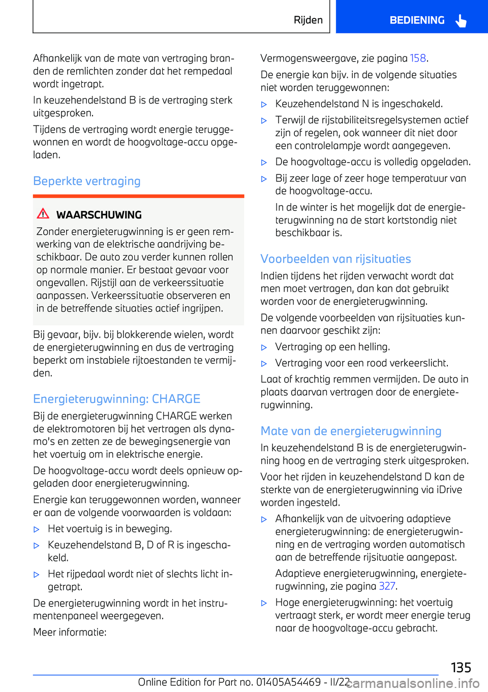 BMW IX 2022 Instructieboekjes (in Dutch) Afhankelijk van de mate van vertraging bran BMW IX 2022 Instructieboekjes (in Dutch) Afhankelijk van de mate van vertraging bran