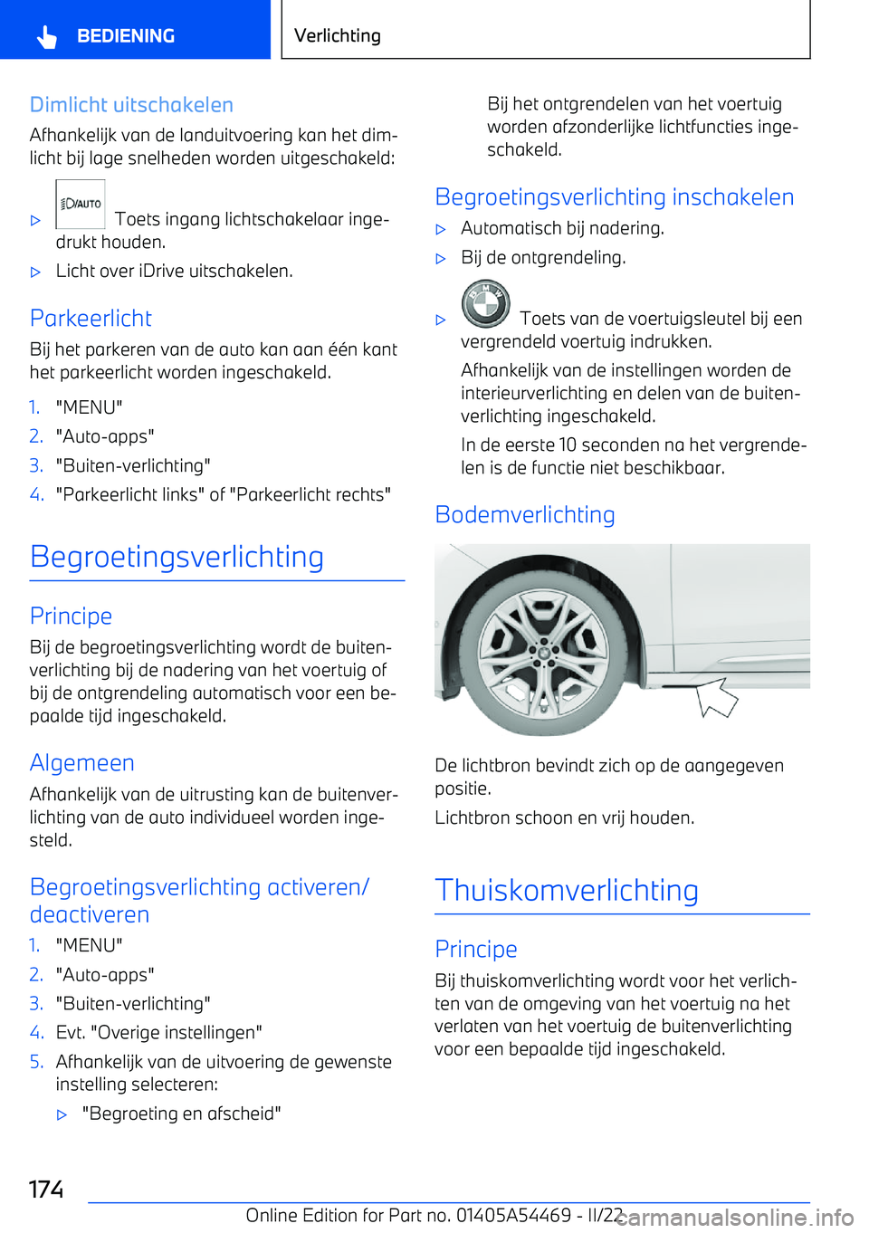 BMW IX 2022 Instructieboekjes (in Dutch) Dimlicht uitschakelenAfhankelijk van de landuitvoering kan het dim BMW IX 2022 Instructieboekjes (in Dutch) Dimlicht uitschakelenAfhankelijk van de landuitvoering kan het dim