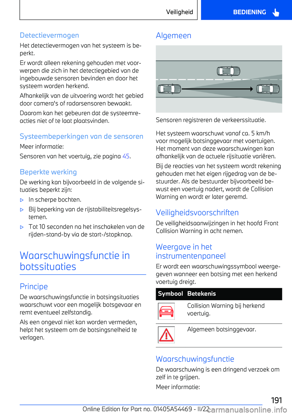 BMW IX 2022 Instructieboekjes (in Dutch) DetectievermogenHet detectievermogen van het systeem is be BMW IX 2022 Instructieboekjes (in Dutch) DetectievermogenHet detectievermogen van het systeem is be