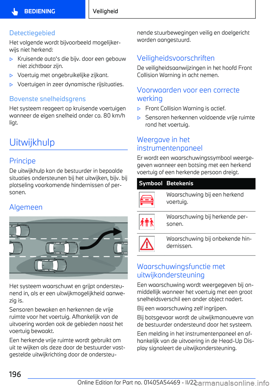 BMW IX 2022 Instructieboekjes (in Dutch) DetectiegebiedHet volgende wordt bijvoorbeeld mogelijker BMW IX 2022 Instructieboekjes (in Dutch) DetectiegebiedHet volgende wordt bijvoorbeeld mogelijker
