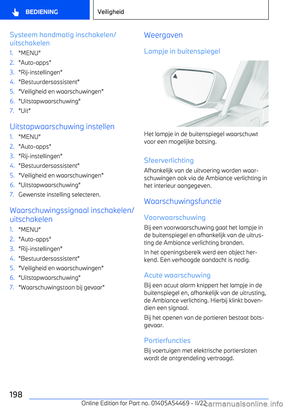 BMW IX 2022 Instructieboekjes (in Dutch) Systeem handmatig inschakelen/
uitschakelen1."MENU"2."Auto BMW IX 2022 Instructieboekjes (in Dutch) Systeem handmatig inschakelen/
uitschakelen1."MENU"2."Auto