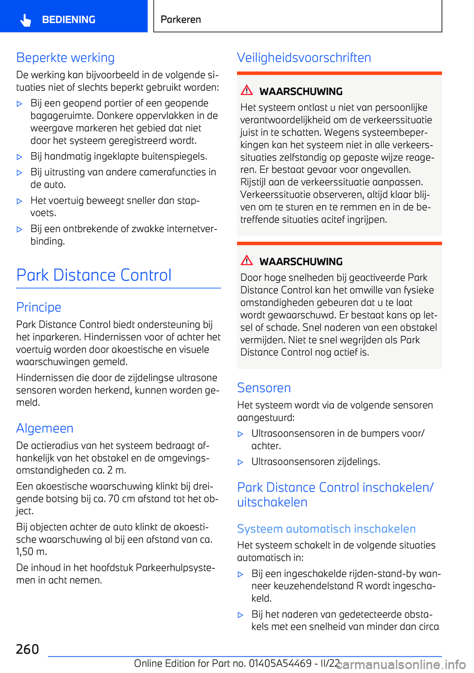 BMW IX 2022 Instructieboekjes (in Dutch) Beperkte werkingDe werking kan bijvoorbeeld in de volgende si BMW IX 2022 Instructieboekjes (in Dutch) Beperkte werkingDe werking kan bijvoorbeeld in de volgende si