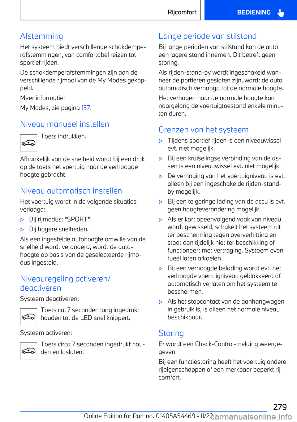 BMW IX 2022 Instructieboekjes (in Dutch) AfstemmingHet systeem biedt verschillende schokdempe BMW IX 2022 Instructieboekjes (in Dutch) AfstemmingHet systeem biedt verschillende schokdempe