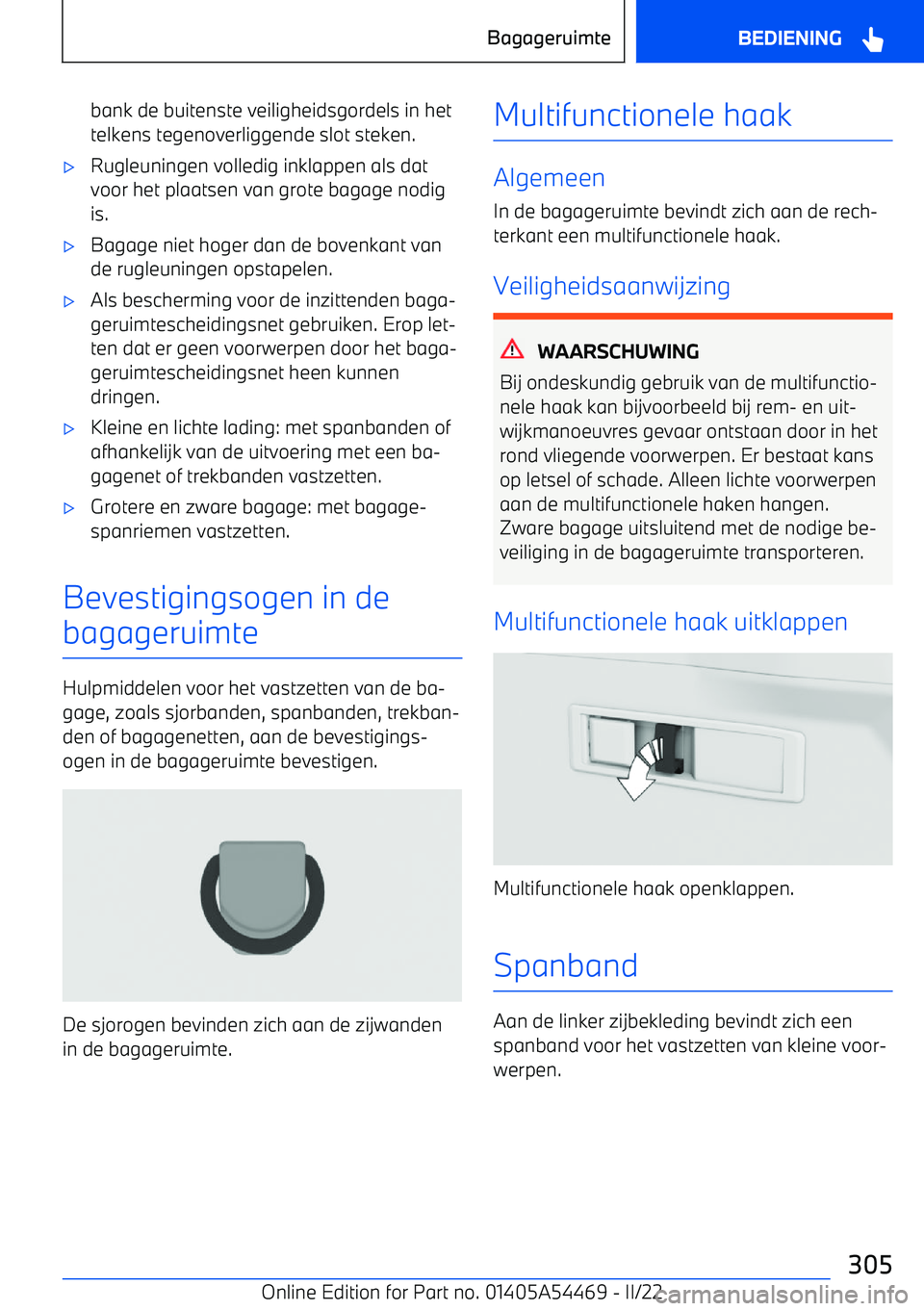 BMW IX 2022 Instructieboekjes (in Dutch) bank de buitenste veiligheidsgordels in hettelkens tegenoverliggende slot steken. BMW IX 2022 Instructieboekjes (in Dutch) bank de buitenste veiligheidsgordels in hettelkens tegenoverliggende slot steken.