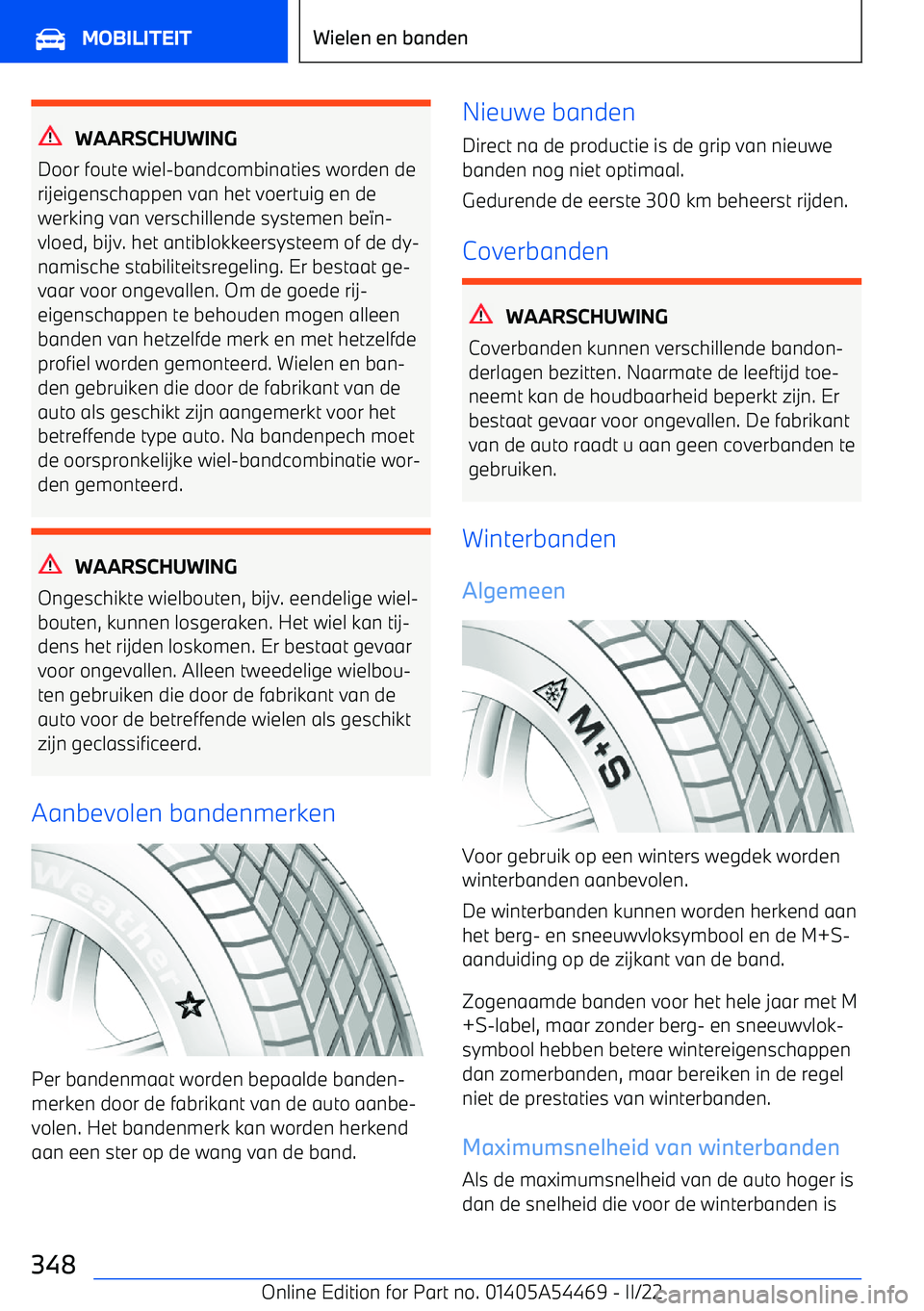BMW IX 2022 Instructieboekjes (in Dutch) WAARSCHUWING
Door foute wiel BMW IX 2022 Instructieboekjes (in Dutch) WAARSCHUWING
Door foute wiel