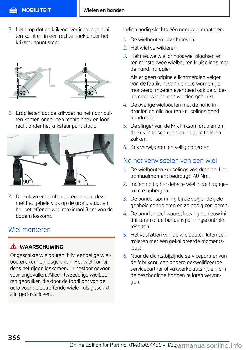 BMW IX 2022 Instructieboekjes (in Dutch) 5.Let erop dat de krikvoet verticaal naar bui BMW IX 2022 Instructieboekjes (in Dutch) 5.Let erop dat de krikvoet verticaal naar bui