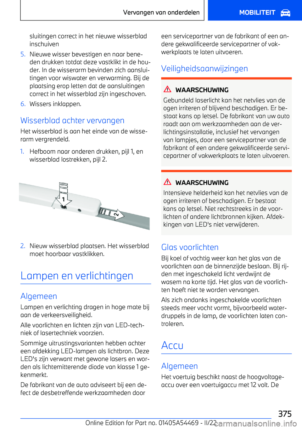 BMW IX 2022 Instructieboekjes (in Dutch) sluitingen correct in het nieuwe wisserbladinschuiven5.Nieuwe wisser bevestigen en naar bene BMW IX 2022 Instructieboekjes (in Dutch) sluitingen correct in het nieuwe wisserbladinschuiven5.Nieuwe wisser bevestigen en naar bene