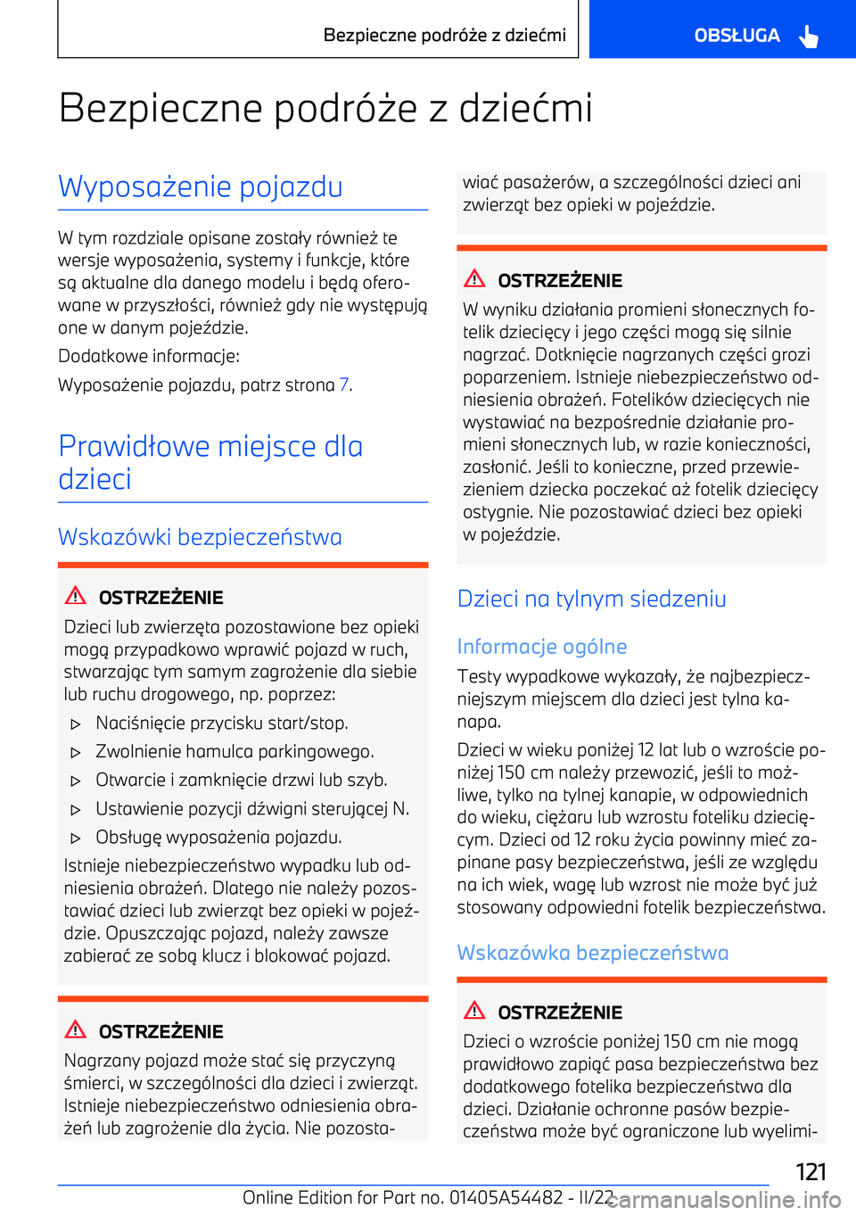 BMW IX 2022 Instrukcja obsługi (in Polish) Bezpieczne podr(-e z dzie 1miWyposa -enie pojazdu
W tym rozdziale opisane zosta /y r (wnie - te
wersje wyposa -enia, systemy i funkcje, kt (re
s . aktualne dla danego modelu i b 3d . ofero BMW IX 2022 Instrukcja obsługi (in Polish) Bezpieczne podr(-e z dzie 1miWyposa -enie pojazdu
W tym rozdziale opisane zosta /y r (wnie - te
wersje wyposa -enia, systemy i funkcje, kt (re
s . aktualne dla danego modelu i b 3d . ofero