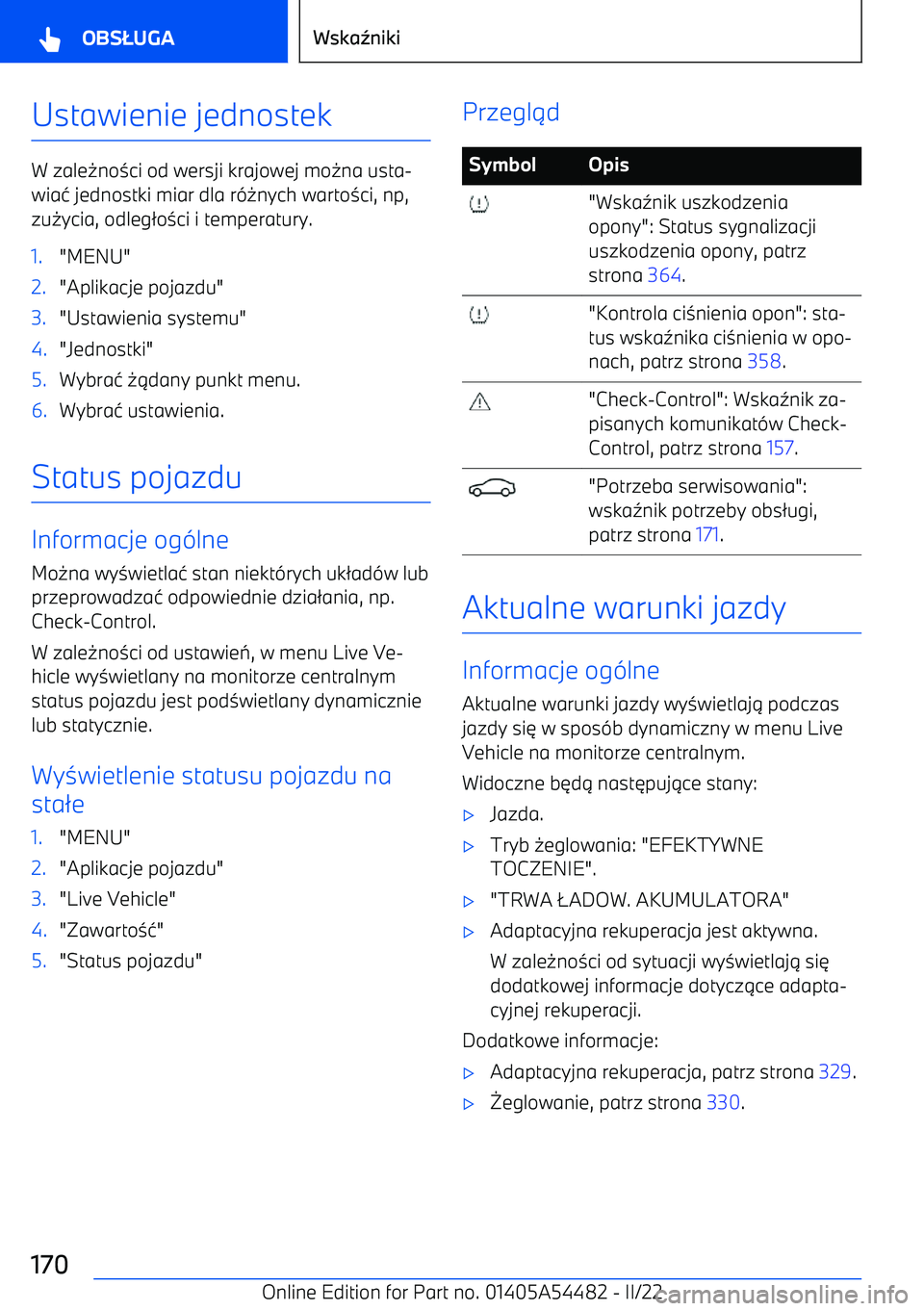 BMW IX 2022  Instrukcja obsługi (in Polish) Ustawienie jednostek
W zale-no 0ci od wersji krajowej mo -na usta