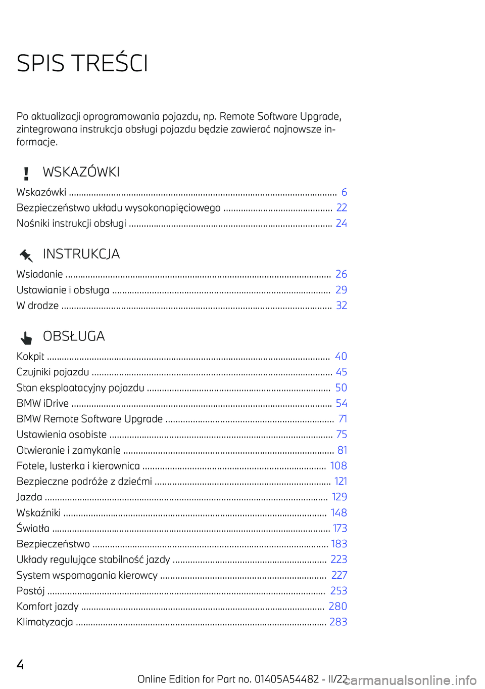 BMW IX 2022  Instrukcja obsługi (in Polish) SPIS TRE=CIPo aktualizacji oprogramowania pojazdu, np. Remote Software Upgrade,
zintegrowana instrukcja obs /ugi pojazdu b 3dzie zawiera 1 najnowsze in