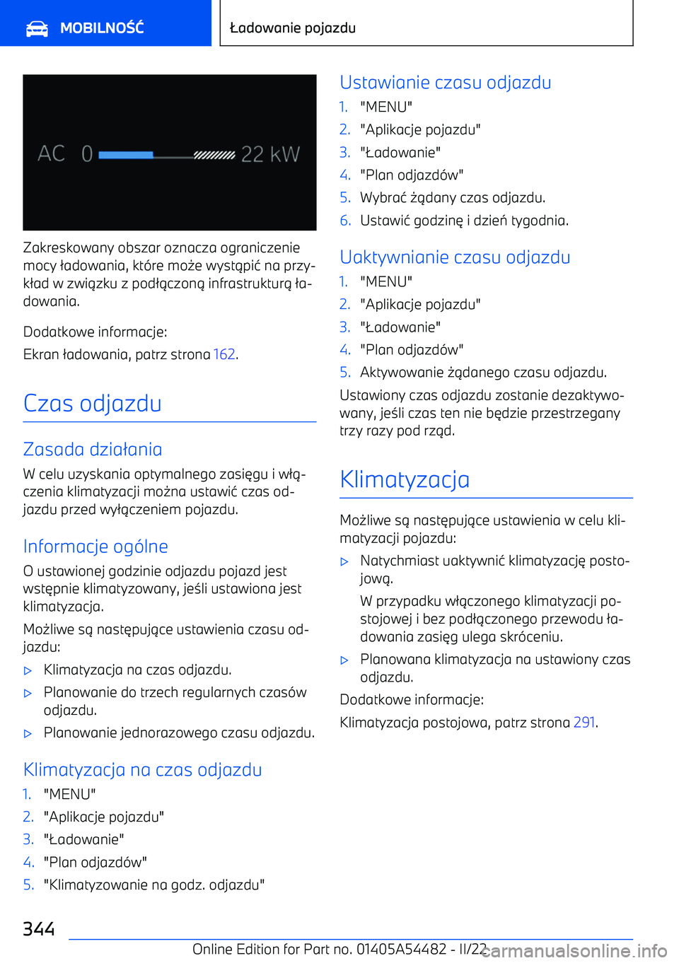 BMW IX 2022  Instrukcja obsługi (in Polish) Zakreskowany obszar oznacza ograniczenie
mocy  /adowania, kt (re mo -e wyst .pi 1 na przy