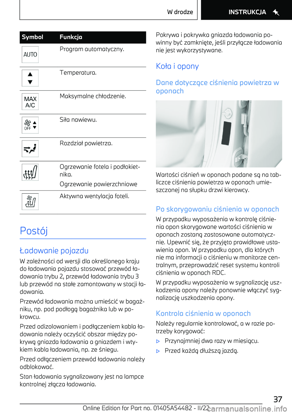 BMW IX 2022  Instrukcja obsługi (in Polish) SymbolFunkcjaProgram automatyczny.Temperatura.Maksymalne ch/odzenie.Si /a nawiewu.Rozdzia / powietrza.Ogrzewanie fotela i pod /okiet