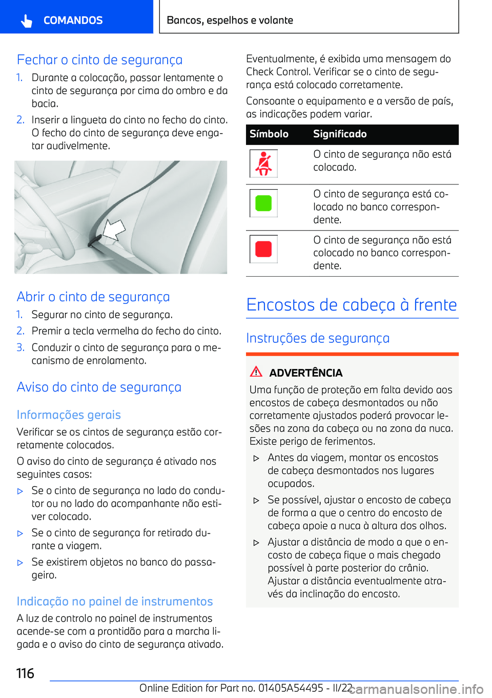 BMW IX 2022  Manual do condutor (in Portuguese) Fechar o cinto de seguran