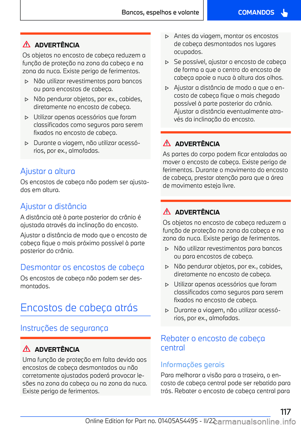 BMW IX 2022  Manual do condutor (in Portuguese) ADVERTNCIA
Os objetos no encosto de cabe