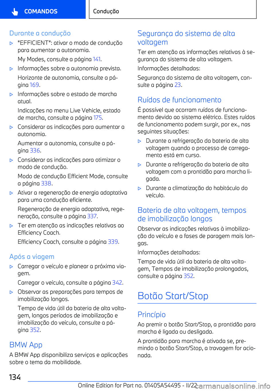 BMW IX 2022  Manual do condutor (in Portuguese) Durante a condu