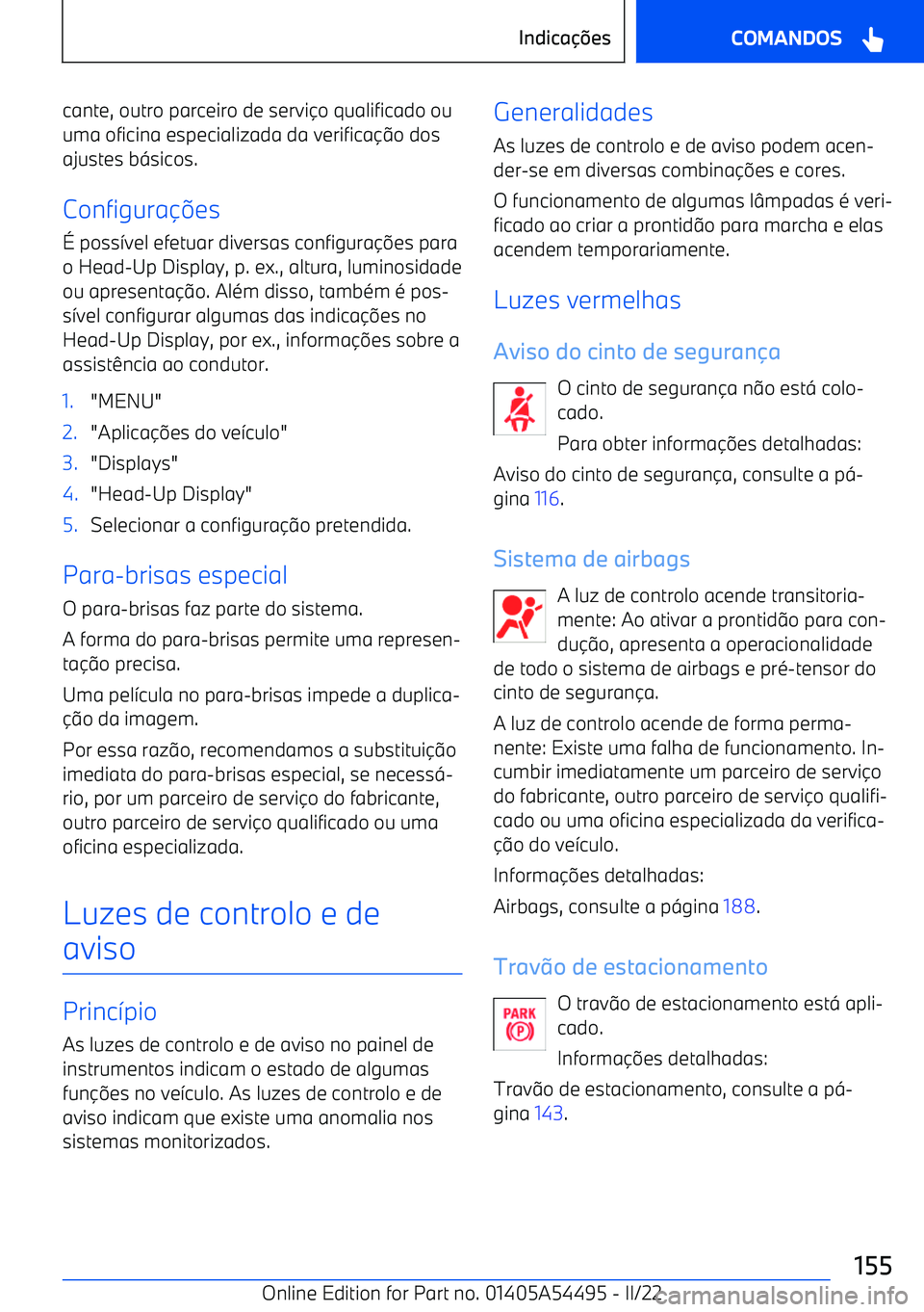 BMW IX 2022  Manual do condutor (in Portuguese) cante, outro parceiro de servi