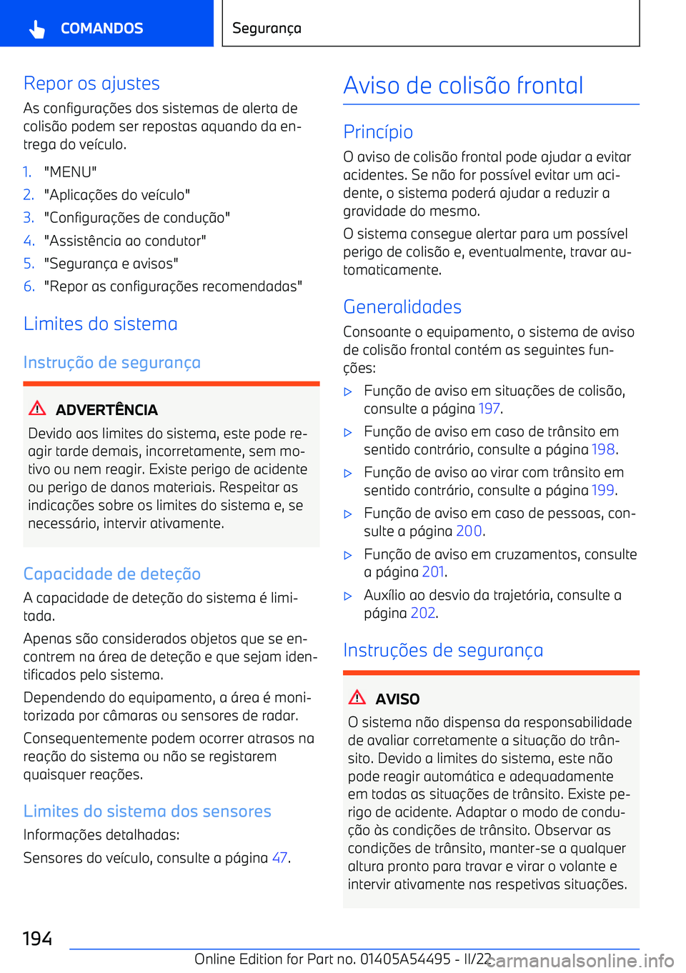 BMW IX 2022  Manual do condutor (in Portuguese) Repor os ajustesAs configura